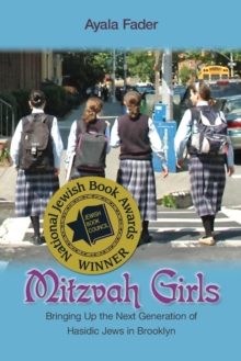 Mitzvah Girls : Bringing Up the Next Generation of Hasidic Jews in Brooklyn, Paperback Book Mitzvah Girls : Bringing Up the Next Generation of Hasidic Jews in Brooklyn, Paperback Book