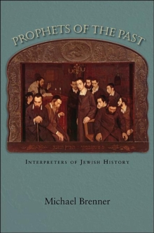 Prophets of the Past : Interpreters of Jewish History, Hardback Book Prophets of the Past : Interpreters of Jewish History, Hardback Book