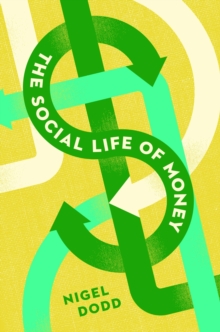 The Social Life of Money, Hardback Book The Social Life of Money, Hardback Book