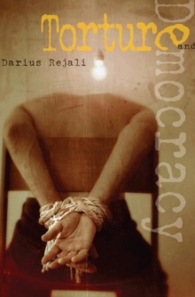 Torture and Democracy, Paperback / softback Book Torture and Democracy, Paperback / softback Book