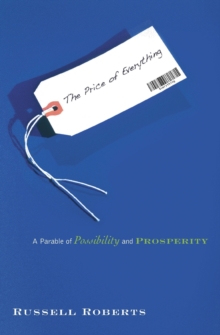 The Price of Everything : A Parable of Possibility and Prosperity, Paperback / softback Book The Price of Everything : A Parable of Possibility and Prosperity, Paperback / softback Book