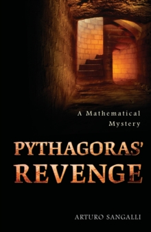 Pythagoras' Revenge : A Mathematical Mystery, Paperback / softback Book Pythagoras' Revenge : A Mathematical Mystery, Paperback / softback Book