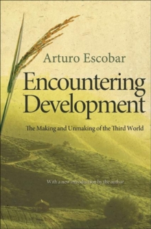 Encountering Development : The Making and Unmaking of the Third World