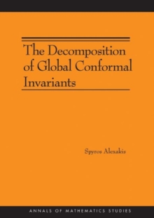 The Decomposition of Global Conformal Invariants (AM-182), Paperback / softback Book The Decomposition of Global Conformal Invariants (AM-182), Paperback / softback Book