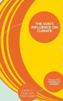 The Sun's Influence on Climate, Hardback Book The Sun's Influence on Climate, Hardback Book
