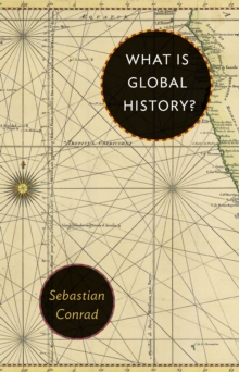 What is Global History?, Hardback Book What is Global History?, Hardback Book
