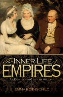 The Inner Life of Empires : An Eighteenth-Century History, Paperback Book The Inner Life of Empires : An Eighteenth-Century History, Paperback Book