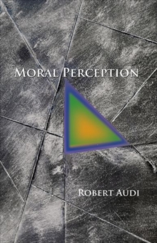 Moral Perception, Hardback Book Moral Perception, Hardback Book