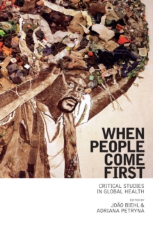 When People Come First : Critical Studies in Global Health, Paperback / softback Book When People Come First : Critical Studies in Global Health, Paperback / softback Book