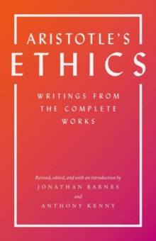 Aristotle's Ethics : Writings From The Complete Works - Revised Edition