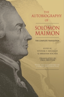 The Autobiography of Solomon Maimon : The Complete Translation, Hardback Book The Autobiography of Solomon Maimon : The Complete Translation, Hardback Book