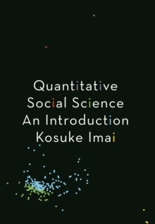 Quantitative Social Science : An Introduction, Hardback Book Quantitative Social Science : An Introduction, Hardback Book