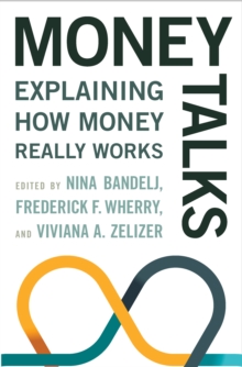 Money Talks : Explaining How Money Really Works, Hardback Book Money Talks : Explaining How Money Really Works, Hardback Book