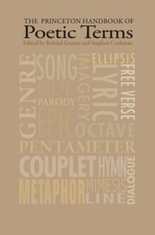 The Princeton Handbook of Poetic Terms : Third Edition, Hardback Book The Princeton Handbook of Poetic Terms : Third Edition, Hardback Book
