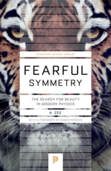 Fearful Symmetry : The Search for Beauty in Modern Physics, Paperback Book Fearful Symmetry : The Search for Beauty in Modern Physics, Paperback Book