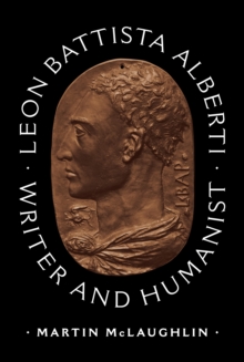 Leon Battista Alberti : Writer and Humanist