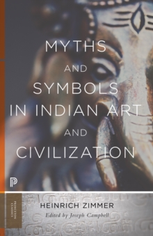 Myths and Symbols in Indian Art and Civilization, Paperback / softback Book Myths and Symbols in Indian Art and Civilization, Paperback / softback Book