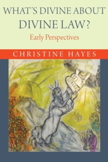What's Divine about Divine Law? : Early Perspectives, Paperback / softback Book What's Divine about Divine Law? : Early Perspectives, Paperback / softback Book
