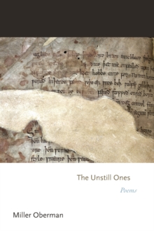 The Unstill Ones : Poems, Paperback / softback Book The Unstill Ones : Poems, Paperback / softback Book