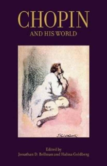 Chopin and His World, Paperback / softback Book Chopin and His World, Paperback / softback Book