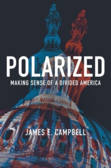 Polarized : Making Sense of a Divided America, Paperback Book Polarized : Making Sense of a Divided America, Paperback Book