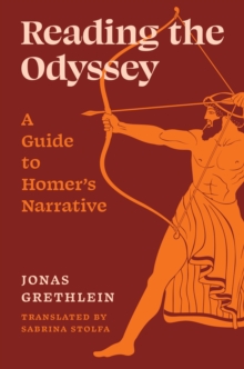 Reading the Odyssey : A Guide to Homers Narrative