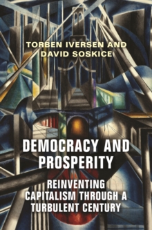 Democracy and Prosperity : Reinventing Capitalism through a Turbulent Century, Hardback Book Democracy and Prosperity : Reinventing Capitalism through a Turbulent Century, Hardback Book
