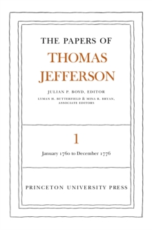 The Papers of Thomas Jefferson, Volume 1 : 1760 to 1776