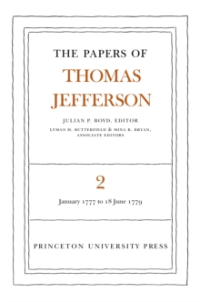 The Papers of Thomas Jefferson, Volume 2 : January 1777 to June 1779