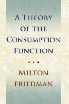 Theory of the Consumption Function