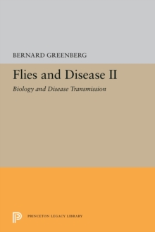 Flies and Disease : II. Biology and Disease Transmission