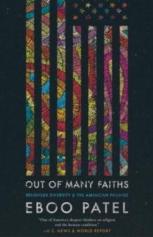 Out of Many Faiths : Religious Diversity and the American Promise, EPUB eBook Out of Many Faiths : Religious Diversity and the American Promise, EPUB eBook