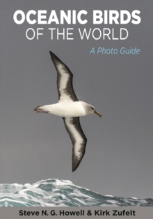 Oceanic Birds of the World : A Photo Guide