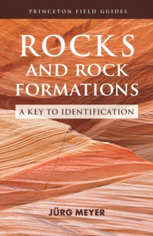 Rocks and Rock Formations : A Key to Identification