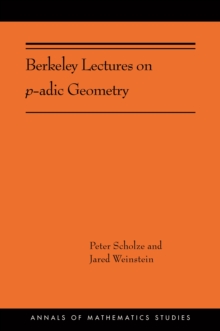 Berkeley Lectures on p-adic Geometry : (AMS-207)