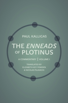 The Enneads of Plotinus, Volume 1 : A Commentary