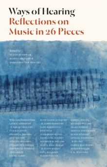 Ways of Hearing : Reflections on Music in 26 Pieces