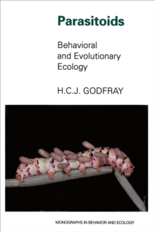 Parasitoids : Behavioral and Evolutionary Ecology