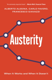 Austerity : When It Works and When It Doesn't