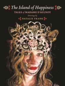 The Island of Happiness : Tales of Madame d'Aulnoy