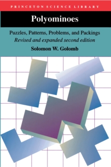 Polyominoes : Puzzles, Patterns, Problems, and Packings - Revised and Expanded Second Edition