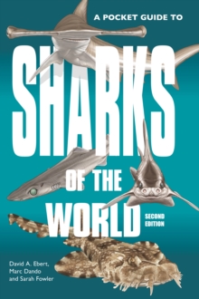 A Pocket Guide to Sharks of the World : Second Edition