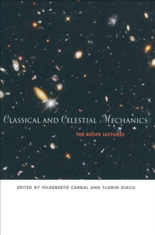 Classical and Celestial Mechanics : The Recife Lectures