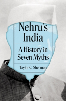 Nehru's India : A History in Seven Myths