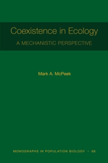 Coexistence in Ecology : A Mechanistic Perspective