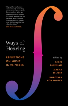 Ways of Hearing : Reflections on Music in 26 Pieces