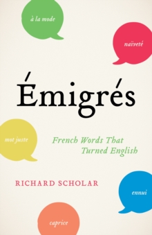 Emigres : French Words That Turned English