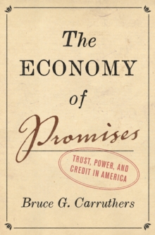 The Economy of Promises : Trust, Power, and Credit in America