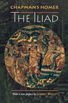 Chapman's Homer : The Iliad