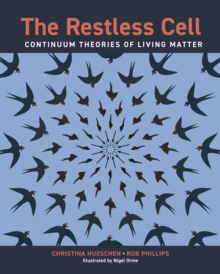 The Restless Cell : Continuum Theories of Living Matter